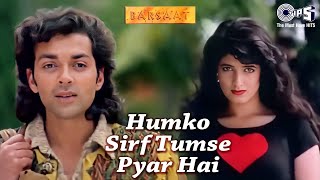 Humko Sirf Tumse Pyar Hai  Barsaat  Bobby Deol Twinkle Khanna Kumar Sanu Alka Yagnik  90s Hits [upl. by Koenraad714]