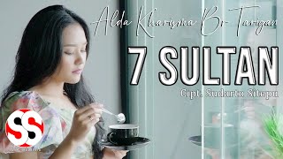 7 SULTAN  ALDA KHARISMA BR TARIGAN  Cipt SUDARTO SITEPU OFFICIAL MUSIC VIDEO [upl. by Anoynek]