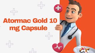 Atormac Gold 10 mg Capsule [upl. by Arehahs]