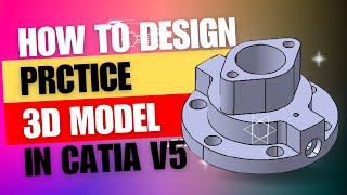 how to design in catia v5  practice design 18 3dmodeling catia catiav5 catiatutorials [upl. by Aenat993]