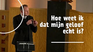 ‘Hoe weet ik dat mijn geloof echt is’  ds F Floris van Binsbergen [upl. by Kutchins286]