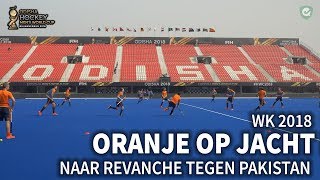 Wijzer Oranje op jacht naar revanche tegen Pakistan [upl. by Ereynihc]