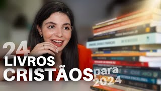 24 Livros Cristãos Para Ler em 2024  Indicação de Livros Cristãos [upl. by Tnaryb]