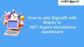 How to add SignalR with Blazor to NET Aspire standalone dashboard [upl. by Hump726]