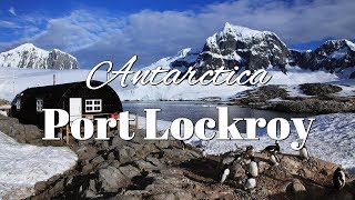 Port Lockroy Tales of Ice in Antarctica [upl. by Nnaes281]