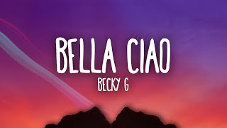 Becky G  Bella Ciao [upl. by Kir318]