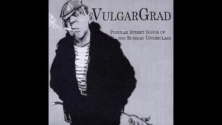 VULGARGRAD  Popular Street Songs Of The Russian Underclass 2005 Full Album [upl. by Yk]