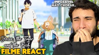 CHOREI MUITO 😭 FILME DE ANIME MARAVILHOSO React Josee The Tiger and The Fish [upl. by Aihtak]