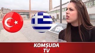 Yunanlara Sordum Türkler Hakkında Ne Düşünüyorsunuz  Komşuda Tv [upl. by Egief]