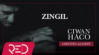 Ciwan Haco  Zingil 【Remastered】 Official Audio [upl. by Ermanno]