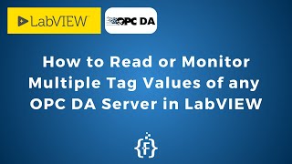 How to Read or Monitor Multiple Tag Values of Any OPC DA Server in LabVIEW  IoT  IIoT  OPC [upl. by Zachery]