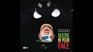 Deorro  Bootie In Your Face Rework [upl. by Kathrine]