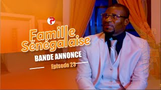 Famille Sénégalaise Saison 3  BANDE ANNONCE Épisodes 23 [upl. by Ellahcim625]