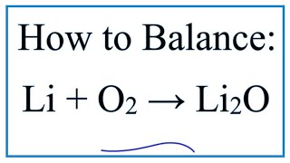 How to Balance Li  O2  Li2O Lithium  Oxygen gas [upl. by Ahusoj]