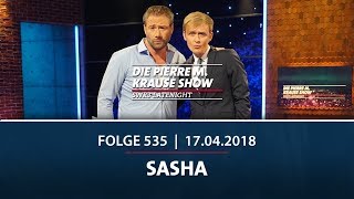 Die Pierre M Krause Show  Folge 535  Sasha [upl. by Rogerson]