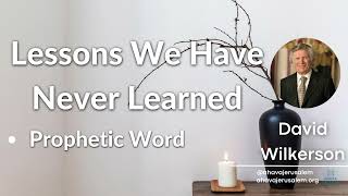 David Wilkerson  Lessons We Have Never Learned [upl. by Gavin273]