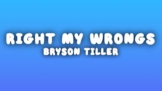 Bryson Tiller  Right My Wrongs Lyrics [upl. by Oine391]