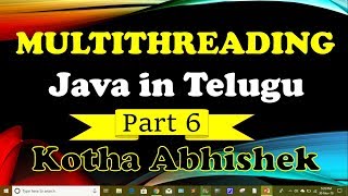 Multithreading in java part 6 in telugu by Kotha Abhishek [upl. by Veator]