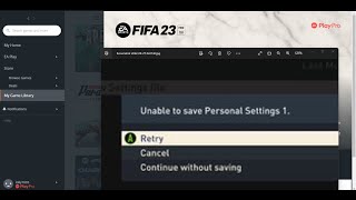 Fix FIFA 23 Error Unable to Save Personal Settings 1 Retry Cancel or Continue Without Saving On PC [upl. by Eidaj]