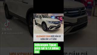 Volkswagon Tiguan price fallen to 14 billion Vnd in vietnam xehoi oto autonews688 shorts [upl. by Acinimod]