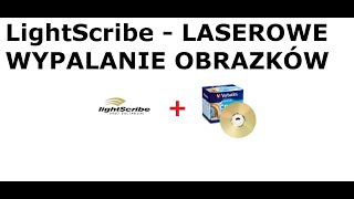 LightScribe  Drukowanie etykiety i obrazków na PŁYCIE DVD [upl. by Adnerak]