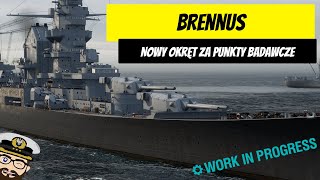 Brennus  Nowy okręt za punkty badawcze  WiP  World of Warships [upl. by Herrod]