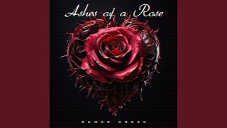 Ashes of a Rose [upl. by Dunston]