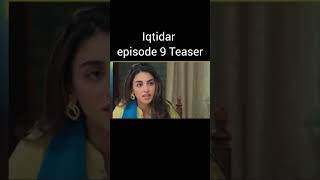 Iqtidar Episode 9 Teaser  Promo  popular drama iqtidar drama viralvideo [upl. by Darb]