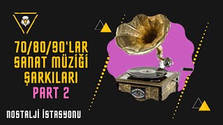 70  80  90LAR SANAT MÜZİĞİ PART 2 [upl. by Chev]