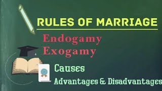 Rules of Marriage or Marriage Restrictions Endogamy and Exogamy causes advantages and disadvantages [upl. by Coughlin]