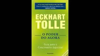 O Poder do Agora  Eckhart Tolle Áudio Livro  Audiobook Completo [upl. by Zzahc]