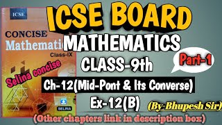 icse  class9selina book  maths  ch12  Midpoint Theorem amp its converse  ex12B  part1 [upl. by Lepp]