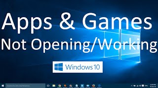 Apps and Games not Opening in Windows 10 Solved [upl. by Beatrix609]