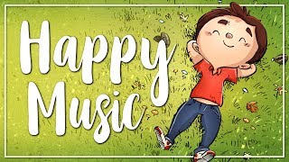 Happy Background Music for Videos I Uplifting amp Cheerful I No Copyright Music [upl. by Reltuc]