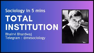 Total Institution by Erving Goffman  Sociology in 5 mins  CUET PG NTA NETGATEUPSC [upl. by Satsoc]