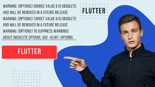 Flutter warning options source value 8 is obsolete and will be removed in a future release [upl. by Gylys]