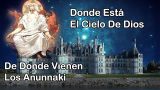 Anunnaki 11 El Cielo De Los Dioses ¿Dónde Está Ubicado [upl. by Lednyc]