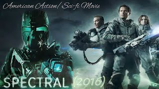 Spectral  Hindi Dubbed Full Movie  James Badge Dale Max Martini  Spectral Movie Review and Facts [upl. by Esinned]