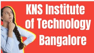 KNSIT BangaloreKNS Institute of Technologyknsit engineering collegeKS institute of Technologyfee [upl. by Luiza]