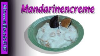 Mandarinencreme Zubereitung von HomeBackDE [upl. by Anirda]