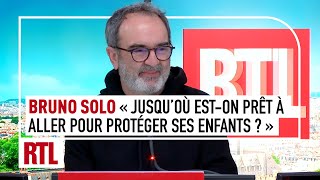 Bruno Solo  quotJusqu’où eston prêt à aller pour protéger ses enfants quot [upl. by Yhtomot]