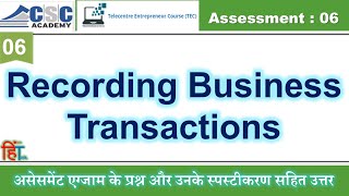 TEC Assessment No 6 RECORDING BUSINESS TRANSACTIONSQuestion and Answers with Explanation CSCVLE [upl. by Ailekahs]