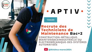 APTIV Recrute des Techniciens de Maintenance Bac2 emploimaroc ofppt tanger [upl. by Eelitan790]