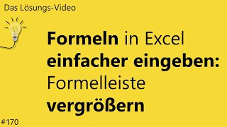 Das Lösungsvideo 170 Formeln einfacher eingeben – Formelleiste vergrößern [upl. by Wendye]