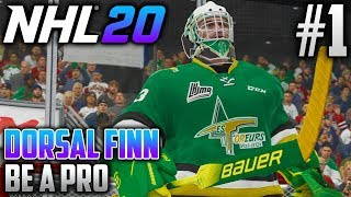 NHL 20 Be a Pro  Dorsal Finn Goalie  EP1  HERE WE GO AGAIN [upl. by Arykat880]