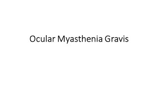 Ocular Myasthenia Gravis [upl. by Ko]