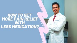 How to Get More Pain Relief with Less Medication [upl. by Hazelton]