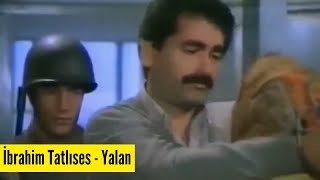 İbrahim Tatlıses  Yalan  İbrahim Tatlıses Müzikleri [upl. by Paget526]