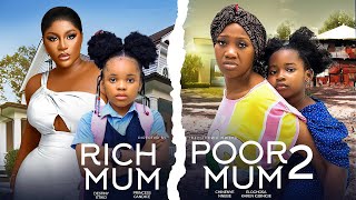 RICH MUM POOR MUM 2  DESTINY ETIKO CHINENYE NNEBEPRINCESS CANDICEKAREN IGBINIGIEN NIGERIAN MOVIE [upl. by Rooney908]