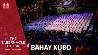 Bahay Kubo  The Tabernacle Choir World Tour Philippines [upl. by Aynat]